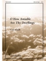 O How Amiable Are Thy Dwellings