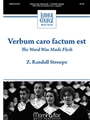 Verbum caro factum est (The Word Was Made Flesh)