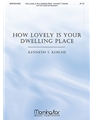 How Lovely Is Your Dwelling Place