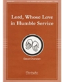 Lord Whose Love In Humble Service