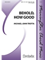 Behold How Good