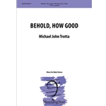 Behold, How Good