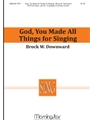 God You Made All Things For Singing