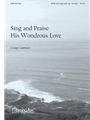 Sing & Praise His Wondrous Love