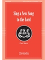 Sing A New Song To The Lord