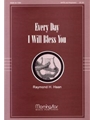 Every Day I Will Bless You