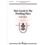 How Lovely Is Thy Dwelling Place