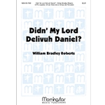 Didn' My Lord Delivuh Daniel? (Choral Score)