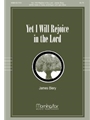 Yet I Will Rejoice In The Lord