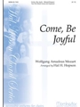 Come, Be Joyful