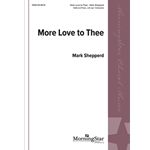 More Love to Thee (Choral Score)