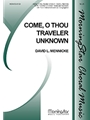Come, O Thou Traveler Unknown