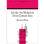 Let All the World in Every Corner Sing