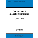 Sometimes a Light Surprises (Choral Score)