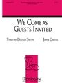 We Come as Guests Invited