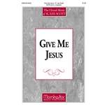 Give Me Jesus