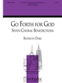 Go Forth For God: Seven Choral Benedictions