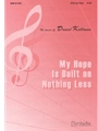 My Hope Is Built On Nothing Less