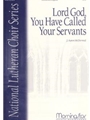Lord God You Have Called Your Servants