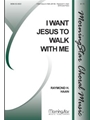 I Want Jesus to Walk with Me