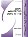 What Wondrous Love Is This
