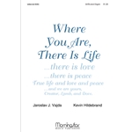 Where You Are, There Is Life