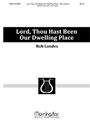 Lord, Thou Hast Been Our Dwelling Place