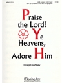 Praise the Lord! Ye Heavens, Adore Him
