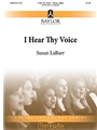 I Hear Thy Voice
