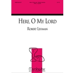 Here, O My Lord