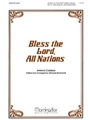 Bless the Lord, All Nations (Choral Score)