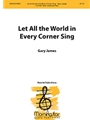 Let All the World in Every Corner Sing