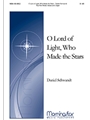 O Lord of Light, Who Made the Stars