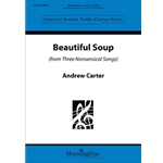 Beautiful Soup from Three Nonsensical Songs (Choral Score)