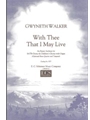 With Thee That I May Live (Choral Score)