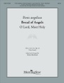 Panis angelicus - Bread of Angels - O Lord Most Holy