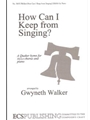 How Can I Keep From Singing
