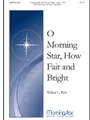 O Morning Star, How Fair and Bright