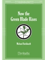 Now The Green Blade Rises