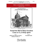 Sound the Bell of Holy Freedom: Come to Us, O Holy Spirit (Concertato Choral Score)