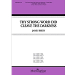 Thy Strong Word Did Cleave the Darkness (Choral Score)