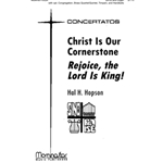 Christ Is Our Cornerstone Rejoice the Lord Is King