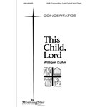 This Child, Lord (Choral Score)