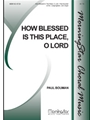 How Blessed Is This Place, O Lord