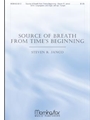 Source of Breath from Time's Beginning (Choral Score)
