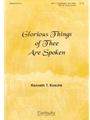 Glorious Things Of Thee Are Spoken
