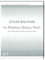 Un Flambeau (Bring A Torch)