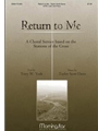 Return to Me: A Choral Service based on the Stations of the Cross