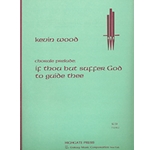 Chorale Prelude on If Thou But Suffer God to Guide Thee