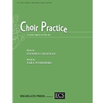 Choir Practice: A Comic Opera in One Act (Piano/Vocal Score)